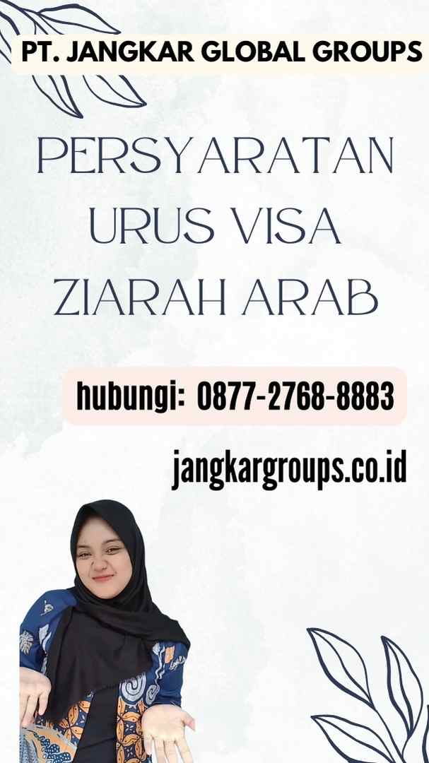 Persyaratan Urus Visa Ziarah Arab