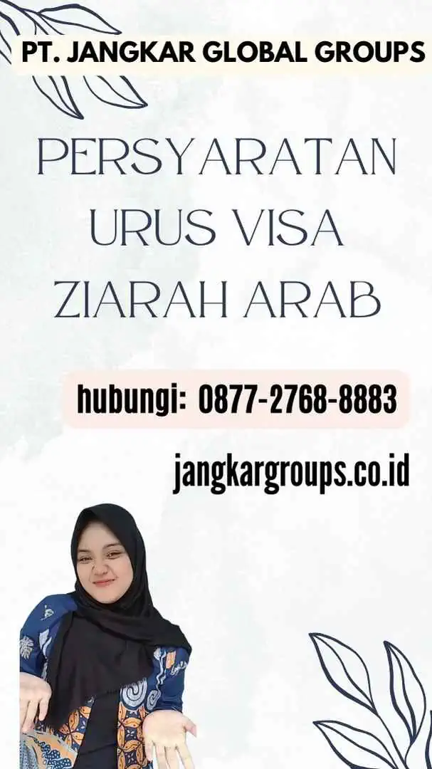 Persyaratan Urus Visa Ziarah Arab