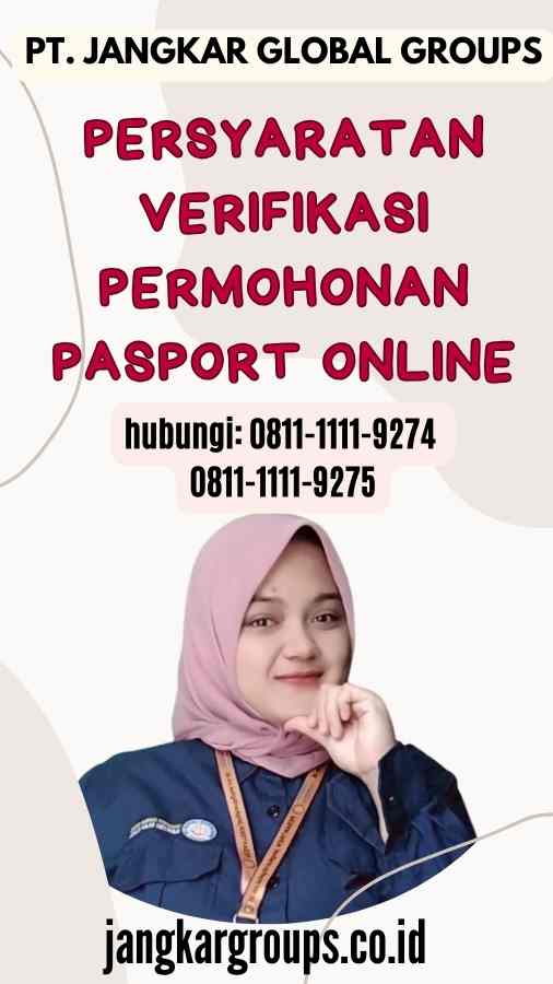 Persyaratan Verifikasi Permohonan Pasport Online