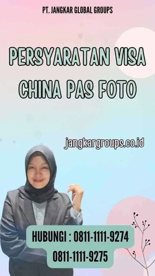 Persyaratan Visa China Pas Foto