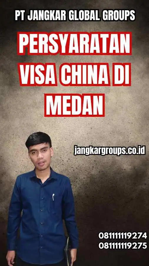 Persyaratan Visa China di Medan