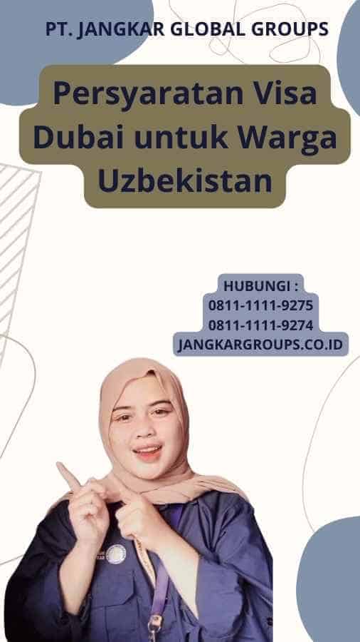 Persyaratan Visa Dubai untuk Warga Uzbekistan