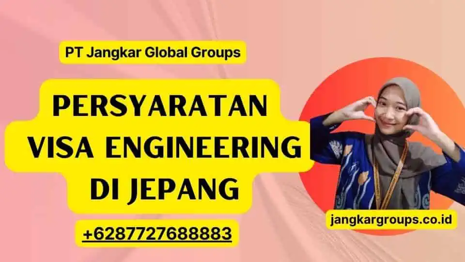 Persyaratan Visa Engineering di Jepang