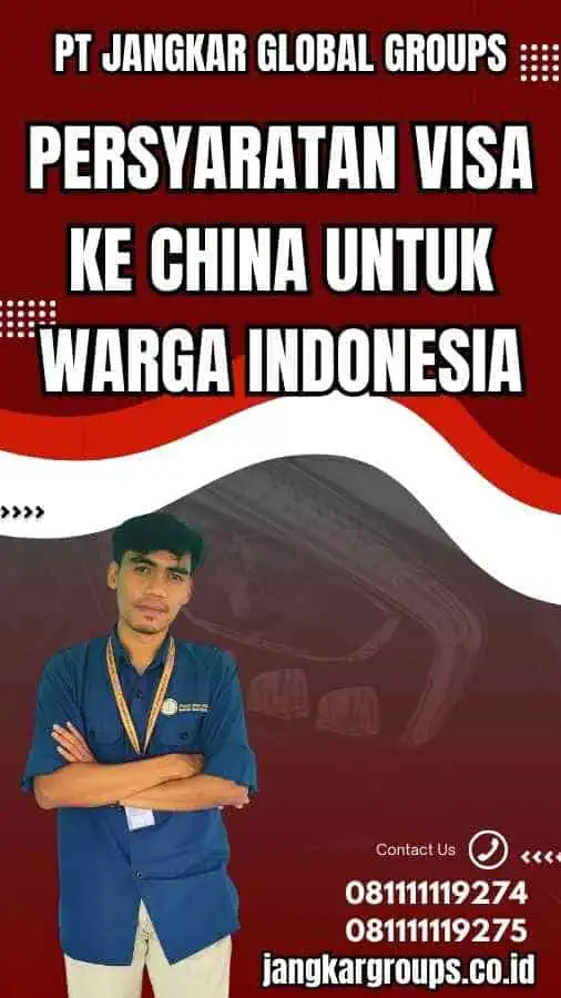 Persyaratan Visa Ke China Untuk Warga Indonesia