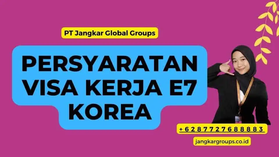 Persyaratan Visa Kerja E7 Korea