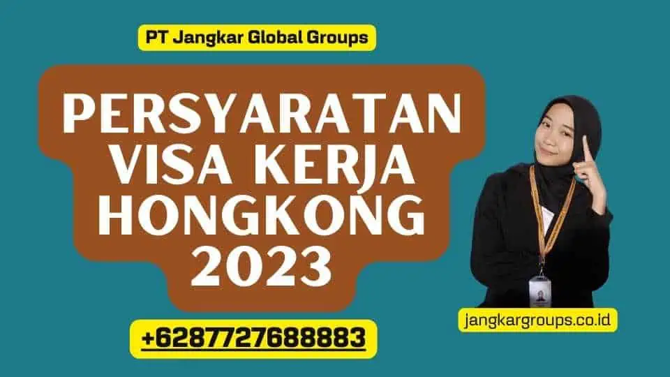 Persyaratan Visa Kerja Hongkong 2023