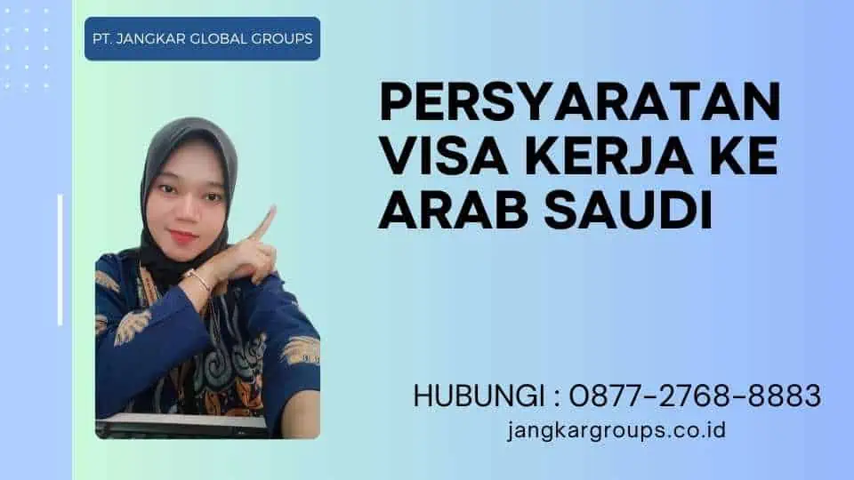 Persyaratan Visa Kerja Ke Arab Saudi