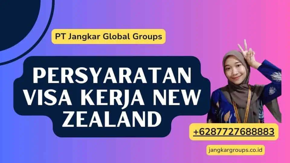 Persyaratan Visa Kerja New Zealand