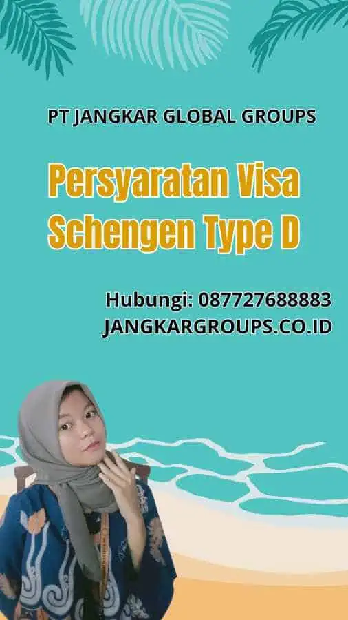 Persyaratan Visa Schengen Type D