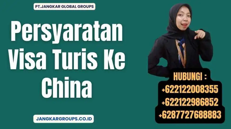 Persyaratan Visa Turis Ke China