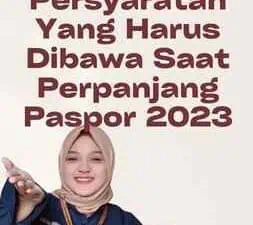 Persyaratan Yang Harus Dibawa Saat Perpanjang Paspor 2023