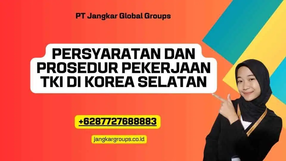 Persyaratan dan Prosedur Pekerjaan TKI Di Korea Selatan