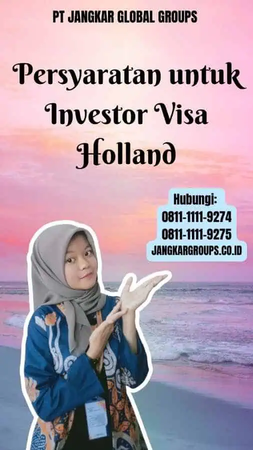 Persyaratan untuk Investor Visa Holland