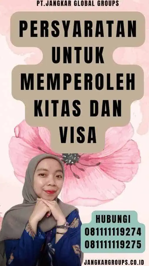 Persyaratan untuk Memperoleh Kitas dan Visa