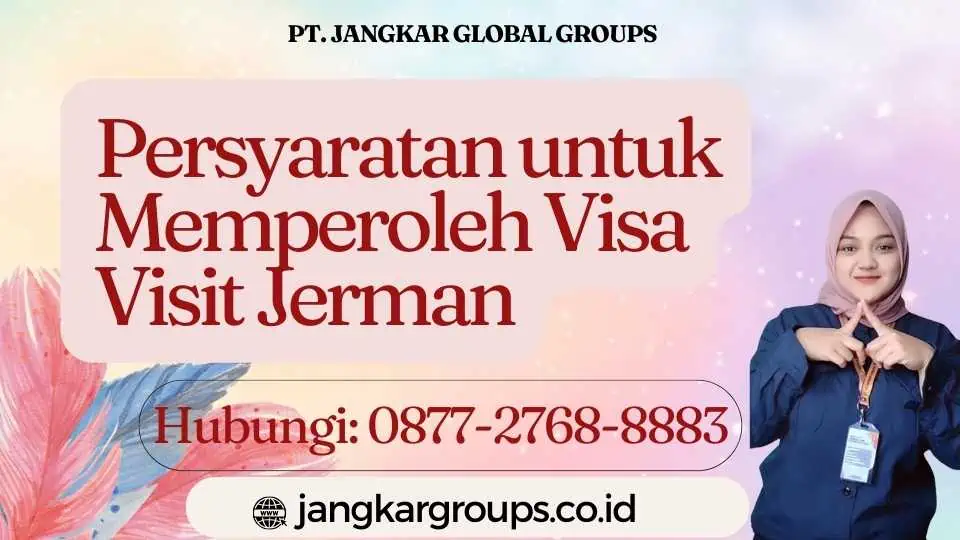 Persyaratan untuk Memperoleh Visa Visit Jerman