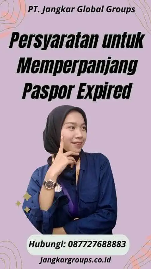 Persyaratan untuk Memperpanjang Paspor Expired