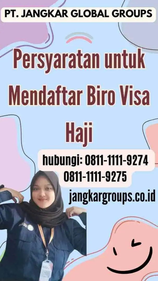 Persyaratan untuk Mendaftar Biro Visa Haji