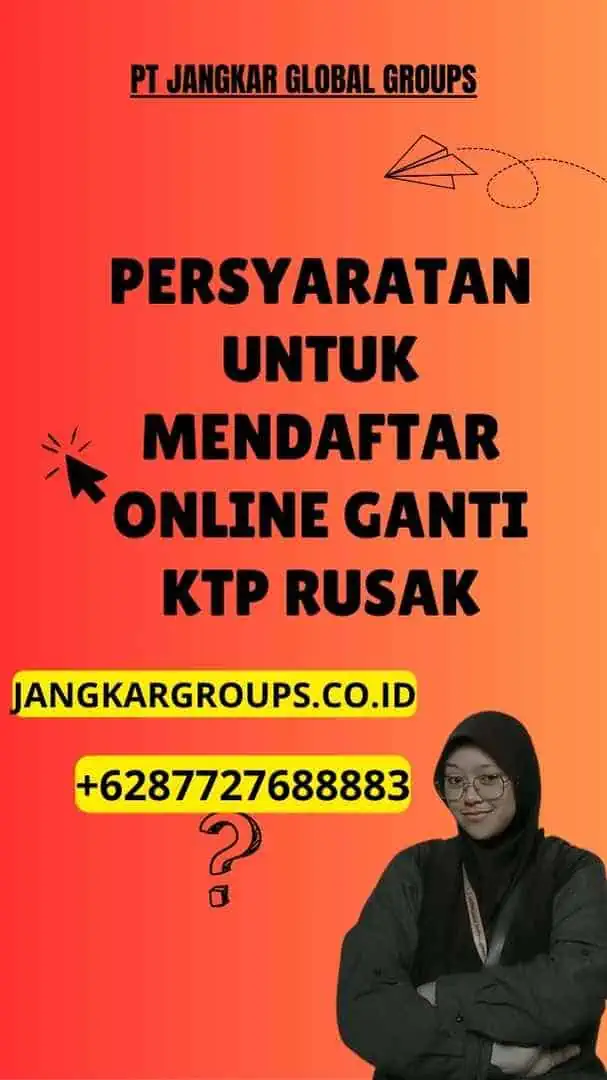 Persyaratan untuk Mendaftar Online Ganti KTP Rusak, Cara Daftar Online Ganti KTP Rusak