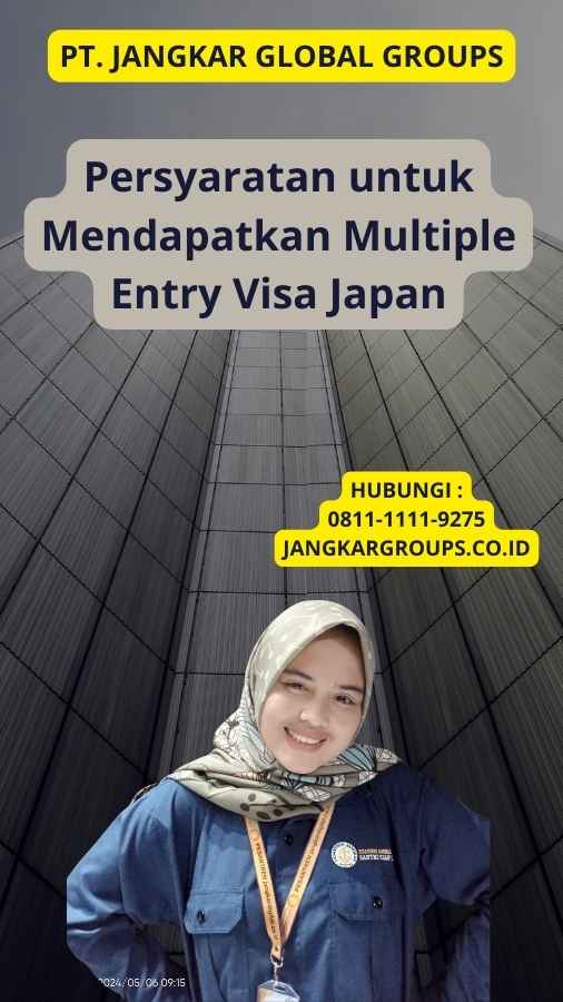 Persyaratan untuk Mendapatkan Multiple Entry Visa Japan