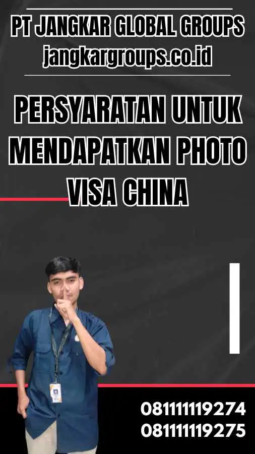 Persyaratan untuk Mendapatkan Photo Visa China