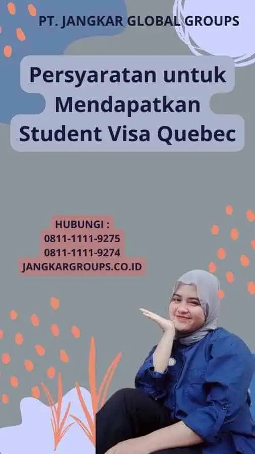 Persyaratan untuk Mendapatkan Student Visa Quebec