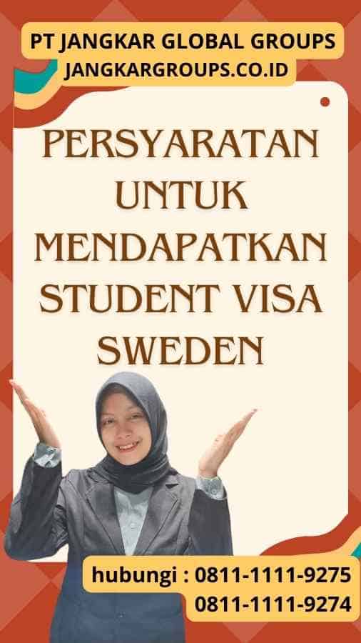 Persyaratan untuk Mendapatkan Student Visa Sweden