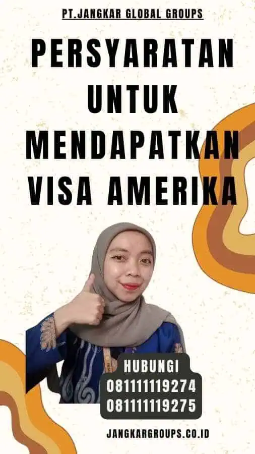 Persyaratan untuk Mendapatkan Visa Amerika