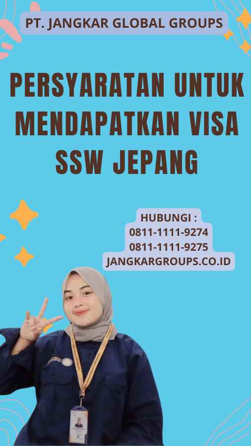 Persyaratan untuk Mendapatkan Visa SSW Jepang