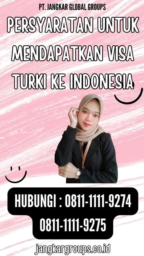 Persyaratan untuk Mendapatkan Visa Turki Ke Indonesia