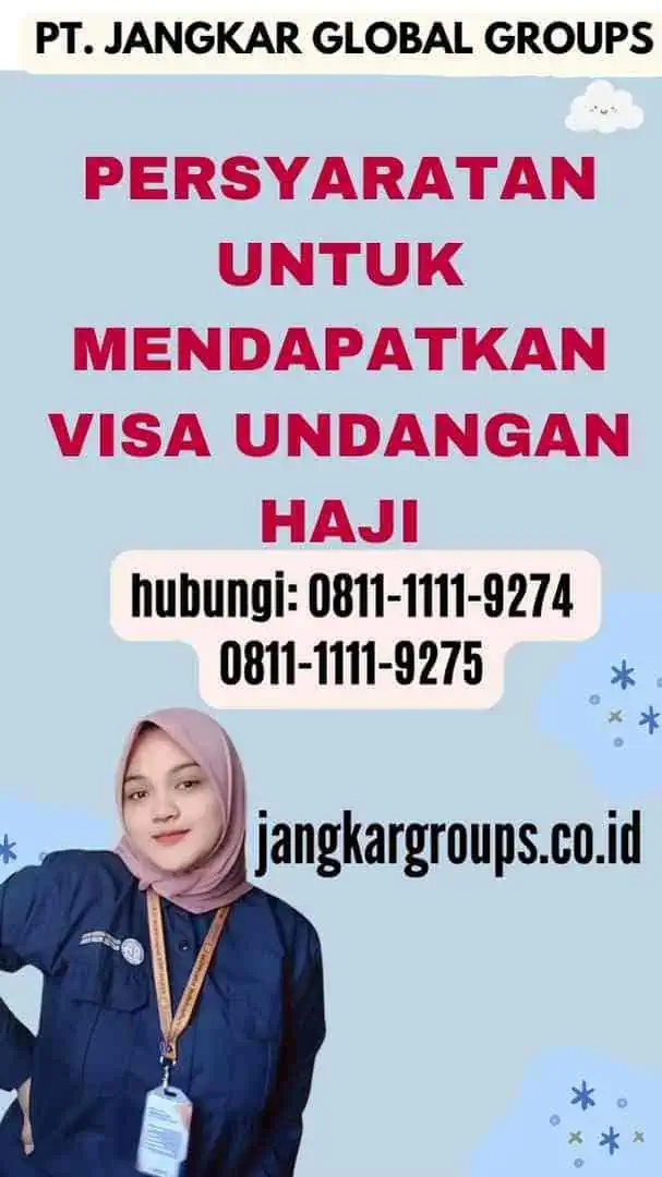 Persyaratan untuk Mendapatkan Visa Undangan Haji