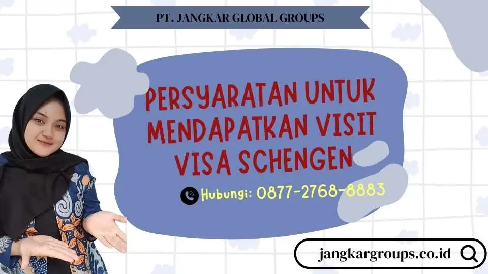 Persyaratan untuk Mendapatkan Visit Visa Schengen