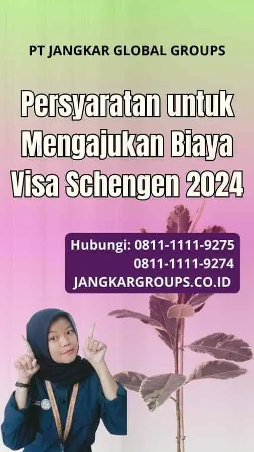 Persyaratan untuk Mengajukan Biaya Visa Schengen 2024