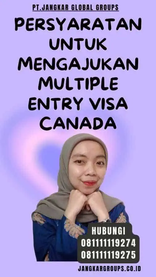 Persyaratan untuk Mengajukan Multiple Entry Visa Canada