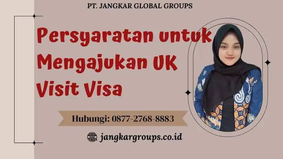 Persyaratan untuk Mengajukan UK Visit Visa