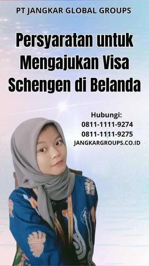 Persyaratan untuk Mengajukan Visa Schengen di Belanda