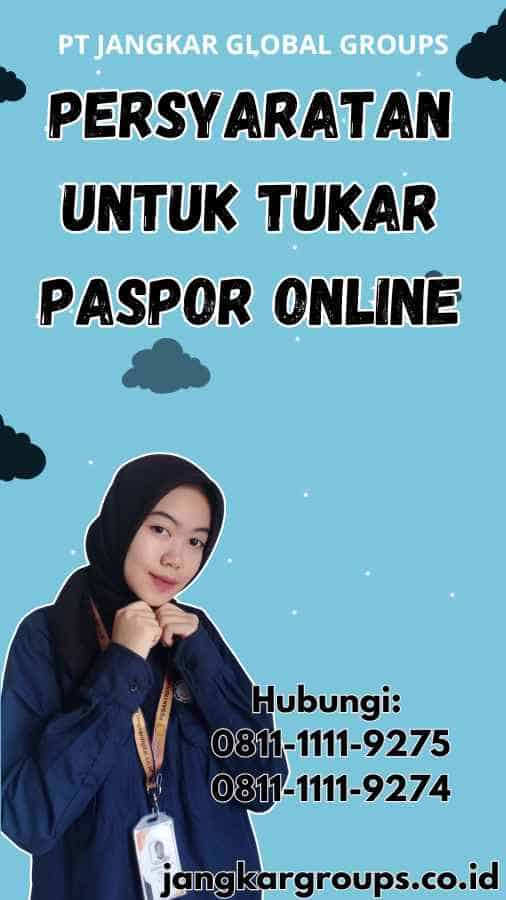 Persyaratan untuk Tukar Paspor Online