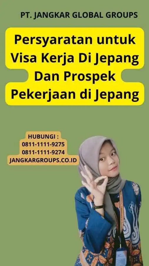 Persyaratan untuk Visa Kerja Di Jepang Dan Prospek Pekerjaan di Jepang