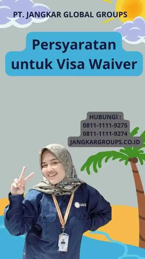 Persyaratan untuk Visa Waiver