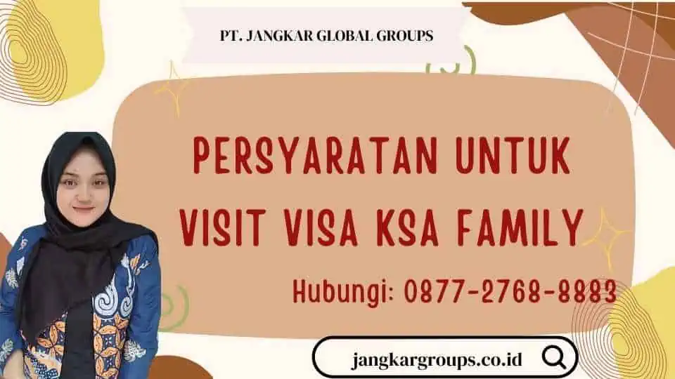 Persyaratan untuk Visit Visa KSA Family