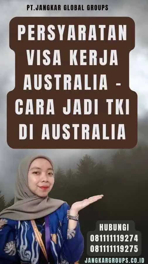 Persyaratan visa kerja Australia - Cara Jadi TKI di Australia