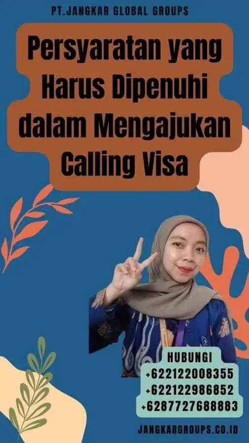 Persyaratan yang Harus Dipenuhi dalam Mengajukan Calling Visa