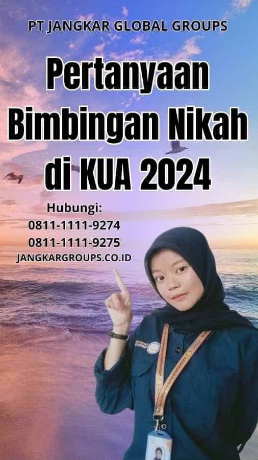 Pertanyaan Bimbingan Nikah di KUA 2024