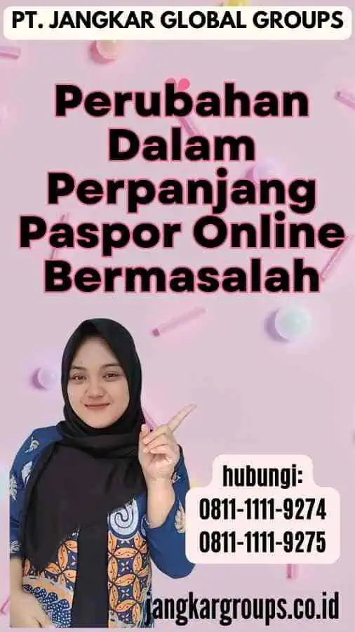 Perubahan Dalam Perpanjang Paspor Online Bermasalah