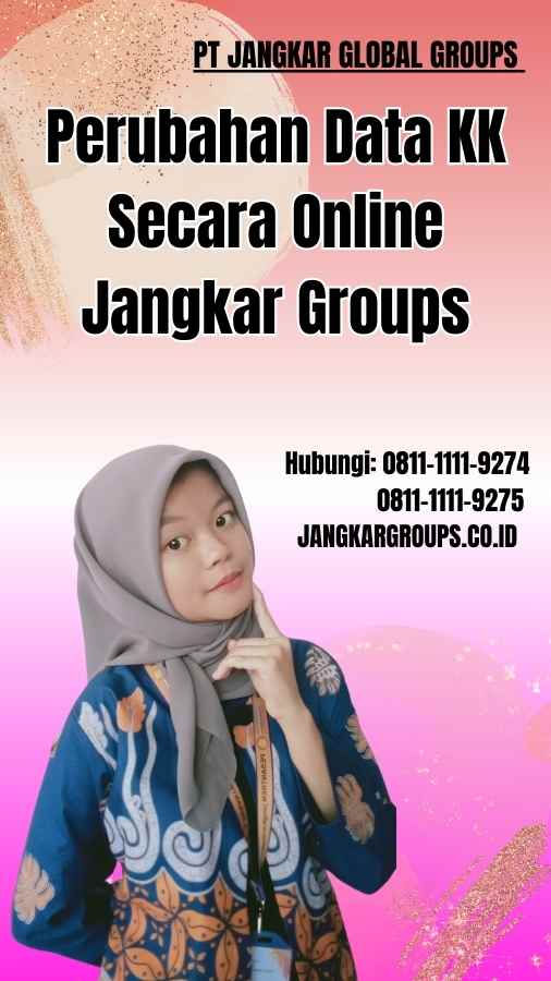 Perubahan Data KK Secara Online Jangkar Groups