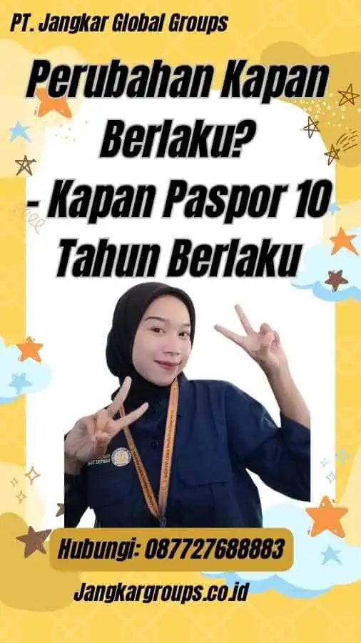 Perubahan Kapan Berlaku? - Kapan Paspor 10 Tahun Berlaku