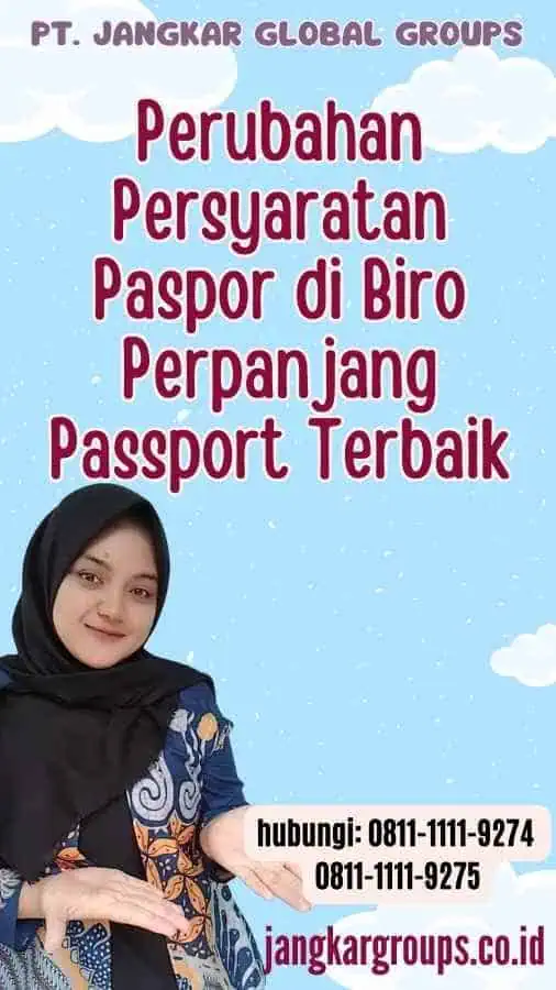 Perubahan Persyaratan Paspor di Biro Perpanjang Passport Terbaik