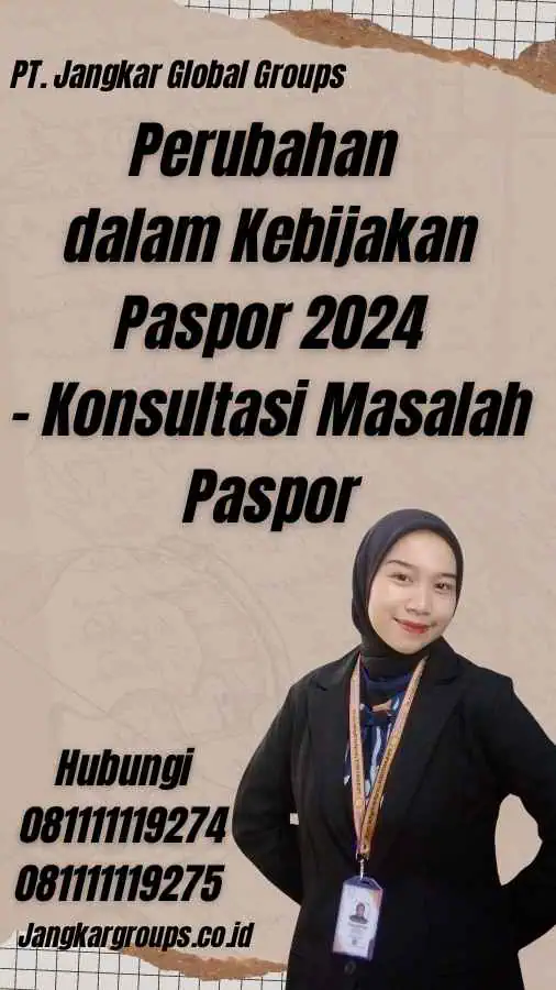 Perubahan dalam Kebijakan Paspor 2024 - Konsultasi Masalah Paspor