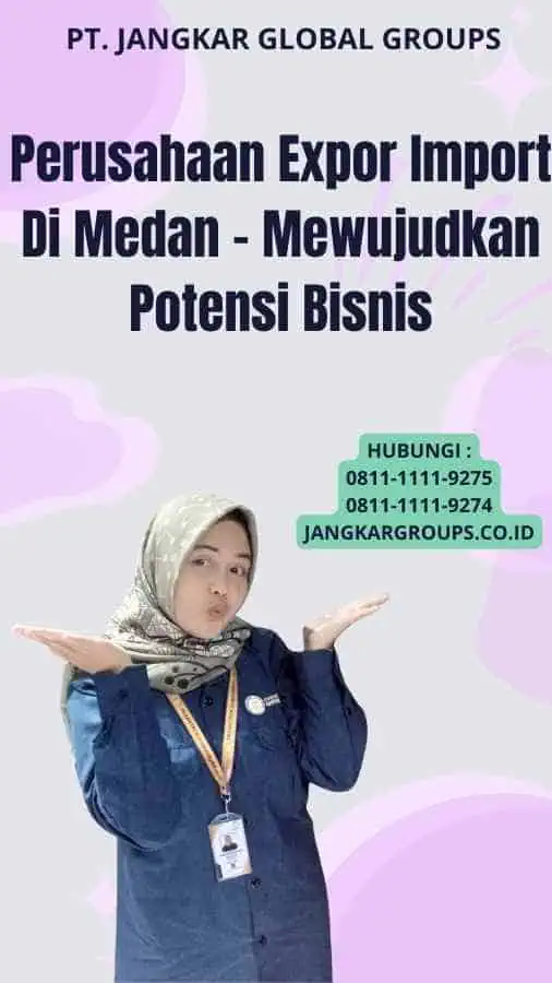 Perusahaan Expor Import Di Medan - Mewujudkan Potensi Bisnis