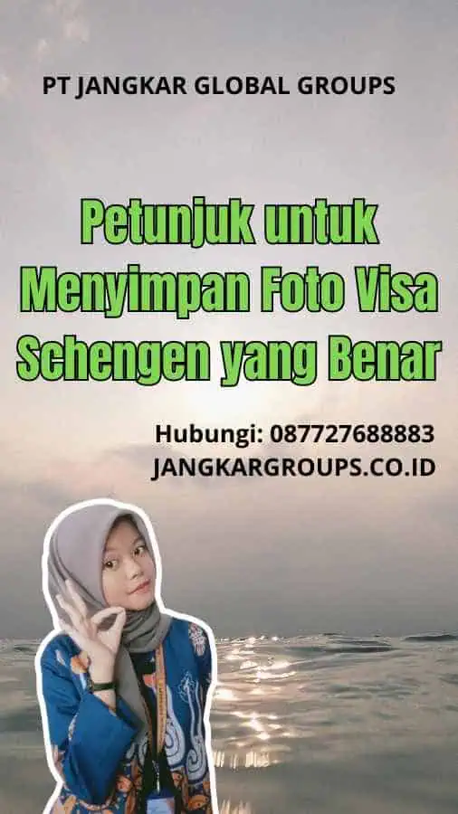 Petunjuk untuk Menyimpan Foto Visa Schengen yang Benar