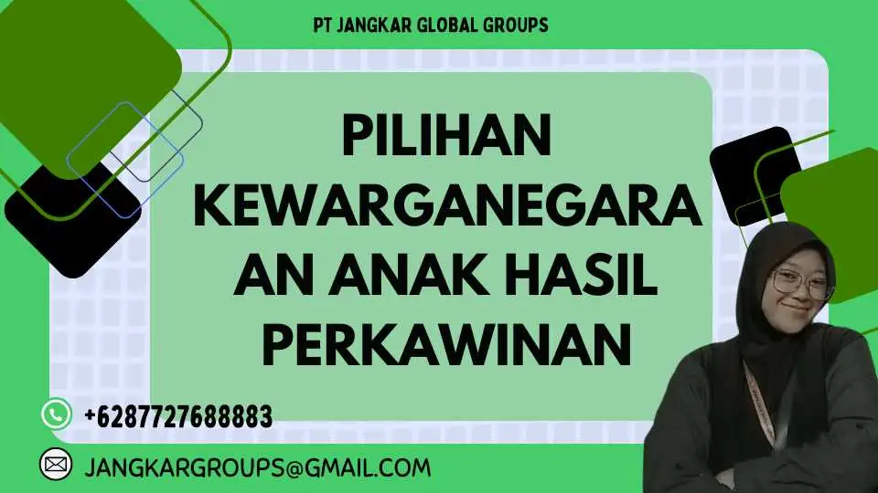 Pilihan Kewarganegaraan Anak Hasil Perkawinan